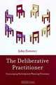 The Deliberative Practitioner: Encouraging Participatory Planning Processes, John Forester 