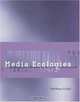Media Ecologies: Materialist Energies in Art and Technoculture (Leonardo Books), Matthew Fuller 