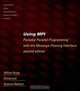 Using MPI - 2nd Edition: Portable Parallel Programming with the Message Passing Interface (Scientific and Engineering Computation), William Gropp, Ewing Lusk, Anthony Skjellum 
