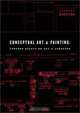 Conceptual Art and Painting : Further Essays on Art & Language (Writing Art), Charles Harrison 