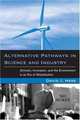 Alternative Pathways in Science and Industry: Activism, Innovation, and the Environment in an Era of Globalizaztion (Urban and Industrial Environments), David Hess 