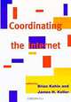 Coordinating the Internet, Brian Kahin, James H. Keller 