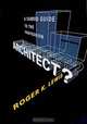 Architect? A Candid Guide to the Profession, Roger K. Lewis 