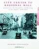 City Center to Regional Mall: Architecture, the Automobile, and Retailing in Los Angeles, 1920-1950, Richard Longstreth 
