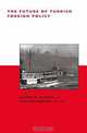 The Future of Turkish Foreign Policy (BCSIA Studies in International Security), Lenore G. Martin, Dimitris Keridis 