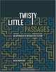 Twisty Little Passages: An Approach to Interactive Fiction, Nick Montfort 