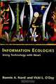 Information Ecologies: Using Technology with Heart, Bonnie A. Nardi, Vicki L. O