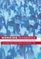 Working in America: A Blueprint for the New Labor Market, Paul Osterman, Thomas A. Kochan, Richard M. Locke, Michael J. Piore 
