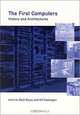 The First Computers--History and Architectures (History of Computing), Ral Rojas, Ulf Hashagen, Raul Rojas 