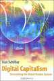 Digital Capitalism: Networking the Global Market System, Dan Schiller 