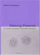Making Parents: The Ontological Choreography of Reproductive Technologies, Charis Thompson 