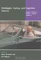 Heidegger, Coping, and Cognitive Science: Essays in Honor of Hubert L. Dreyfus, Vol. 2, Mark Wrathall, Jeff Malpas 