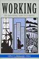 Working: Its Meaning and Its Limits (The Ethics of Everyday Life), Gilbert C. Meilaender 