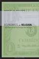 Economics As Religion: From Samuelson to Chicago and Beyond, Robert H. Nelson 