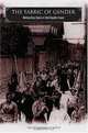 The Fabric Of Gender: Working-Class Culture In Third Republic France, Helen Harden Chenut 