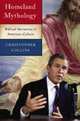 Homeland Mythology: Biblical Narratives in American Culture, Christopher Collins 