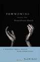 Powwowing Among the Pennsylvania Dutch: A Traditional Medical Practice in the Modern World, David W. Kriebel 