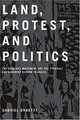 Land, Protest, and Politics: The Landless Movement and the Struggle for Agrarian Reform in Brazil, Gabriel Ondetti 