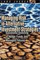 Managing Risk in Alternative Investment Strategies: Successful Investing in Hedge Funds and Managed Futures, Lars Jaeger 
