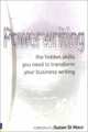 Powerwriting: The Hidden Skills You Need to Transform Your Business Writing, Suzan st Maur 