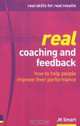 Real Coaching & Feedback: How to Help People Improve Their Performance, J. K. Smart 