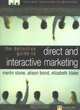 Definitive Guide to Direct & Interactive Marketing: How to Select, Reach & Retain the Right Customers, Merlin Stone 