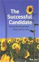The Successful Candidate: How to Be the Person They Want to Hire, Ros Jay 