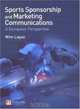 Sports Sponsorship and Marketing Communications: A European Perspective, Wim Lagae 