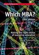 WHICH MBA?: A critical guide to the world