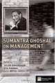 Sumantra Ghoshal on Management: A Force for Good, Julian Birkinshaw, Gita Piramal 