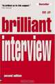 Brilliant Interview: What Employers Want To Hear You Say And How To Say It, Ros Jay 