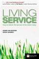 Living Service: How to deliver the service of the future today (Financial Times Series), Marc Silvester, Mohi Ahmed 