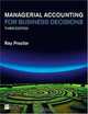 Managerial Accounting for Business Decisions, Ray Proctor 