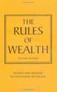 Rules of Wealth: A Personal Code for Prosperity, Richard Templar 