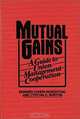 Mutual Gains: A Guide to Union-Management Cooperation, Edward Cohen-Rosenthal, Cynthia E. Burton 