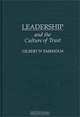 Leadership and the Culture of Trust, Gilbert W. Fairholm 