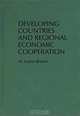 Developing Countries and Regional Economic Cooperation, M. Leann Brown 