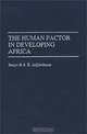 The Human Factor in Developing Africa, Senyo B-S. K. Adjibolosoo 