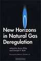 New Horizons in Natural Gas Deregulation, Jerry Ellig, Joseph P. Kalt 