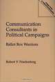 Communication Consultants in Political Campaigns, Robert V. Friedenberg 