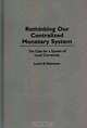 Rethinking our Centralized Monetary System: The Case for a System of Local Currencies, Lewis D. Solomon 