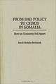 From Bad Policy to Chaos in Somalia: How an Economy Fell Apart, Jamil Abdalla Mubarak 