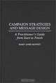 Campaign Strategies and Message Design : A Practitioner
