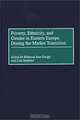 Poverty, Ethnicity, and Gender in Eastern Europe During the Market Transition, Rebecca Jean Emigh, Ivan Szelenyi 