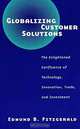 Globalizing Customer Solutions: The Enlightened Confluence of Technology, Innovation, Trade, and Investment, Edmund B. Fitzgerald 