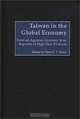 Taiwan in The Global Economy: From an Agrarian Economy to an Exporter of High-Tech Products, Peter C. Y. Chow 