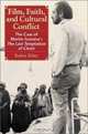 Film, Faith, and Cultural Conflict : The Case of Martin Scorsese