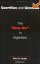 Guerrillas and Generals: The Dirty War in Argentina, Paul H. Lewis 