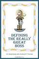 Defining the Really Great Boss, M. David Dealy, Andrew R. Thomas 