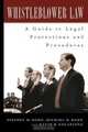 Whistleblower Law : A Guide to Legal Protections for Corporate Employees, Stephen M. Kohn 